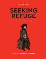Seeking refuge : a graphic novel