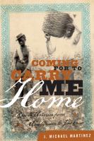 Coming for to carry me home : race in America from abolitionism to Jim Crow