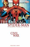 Civil war : the amazing Spider-Man : a Marvel Comics presentation