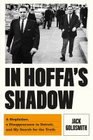 In Hoffa's shadow : a stepfather, a disappearance in Detroit, and my search for the truth