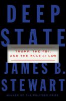 Deep state : Trump, the FBI, and the rule of law