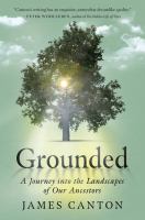 Grounded : a journey into the landscapes of our ancestors