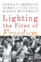 Lighting the fires of freedom : African American women in the civil rights movement
