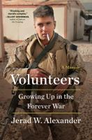 Volunteers : growing up in the forever war