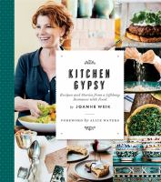 Kitchen Gypsy : recipes and stories from a lifelong romance with food