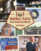 101 baseball places to see before you strike out