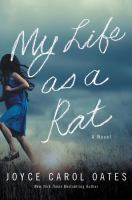 My life as a rat : a novel
