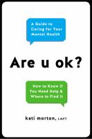 Are u ok? : a guide to caring for your mental health