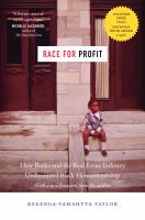Race for profit : how banks and the real estate industry undermined black homeownership
