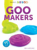 Goo makers