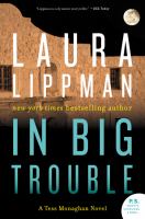 In big trouble : a Tess Monaghan mystery