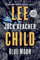 Blue moon : a Jack reacher novel