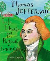 Thomas Jefferson : life, liberty and the pursuit of everything