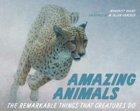 Amazing animals : the remarkable things that creatures do