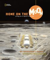 Home on the moon : living on a space frontier