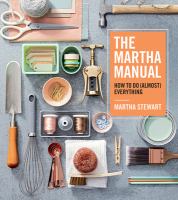 The Martha manual : how to do (almost) everything