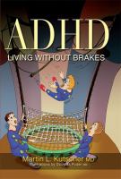 ADHD-- living without brakes