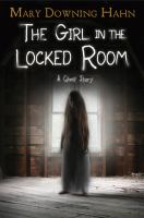 The girl in the locked room : a ghost story