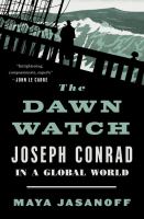 The dawn watch : Joseph Conrad in a global world