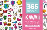 365 days of kawaii : how to draw cute stuff every day of the year