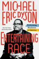 Entertaining race : performing Blackness in America