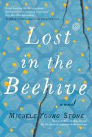 Lost in the beehive : a novel