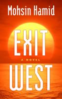 Exit west : [a novel]