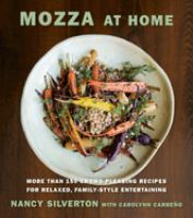 Mozza at home : more than 150 crowd-pleasing recipes for relaxed, family-style entertaining