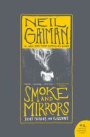 Smoke and mirrors : short fictions and illusions
