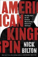American kingpin : the epic hunt for the criminal mastermind behind the Silk Road