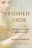 Brushed aside : the untold story of women in art