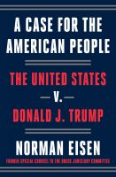 A case for the American people : the United States v. Donald J. Trump