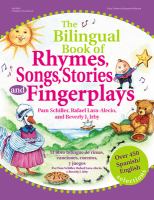 The bilingual book of rhymes, songs, stories, and fingerplays = el libro bilingue de rimas, canciones, cuentos y juegos