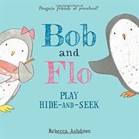 Bob and Flo play hide and seek
