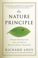 The nature principle : human restoration and the end of nature-deficit disorder