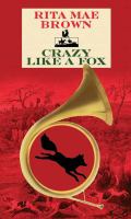Crazy like a fox : a novel