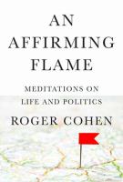 An affirming flame : meditations on life and politics