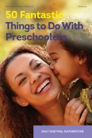 50 fantastic things to do with preschoolers