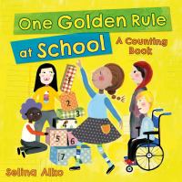 One golden rule at school : a counting book