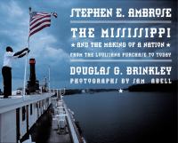The Mississippi and the making of a nation : from the Louisiana purchase to today