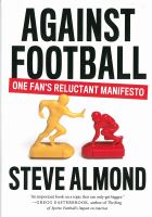 Against football : one fan's reluctant manifesto