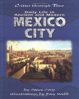 Daily life in ancient and modern Mexico City