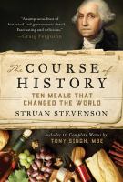 The course of history : ten meals that changed the world