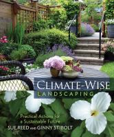 Climate-wise landscaping : practical actions for a sustainable future