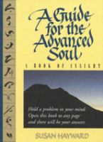 A guide for the advanced soul : a book of insight