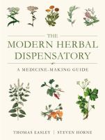 The modern herbal dispensatory : a medicine-making guide