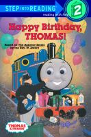 Happy birthday, Thomas! : based on the Railway  series